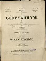 God be with you. : Song. Words by Percy Edgar. Music by Harry Stogden.